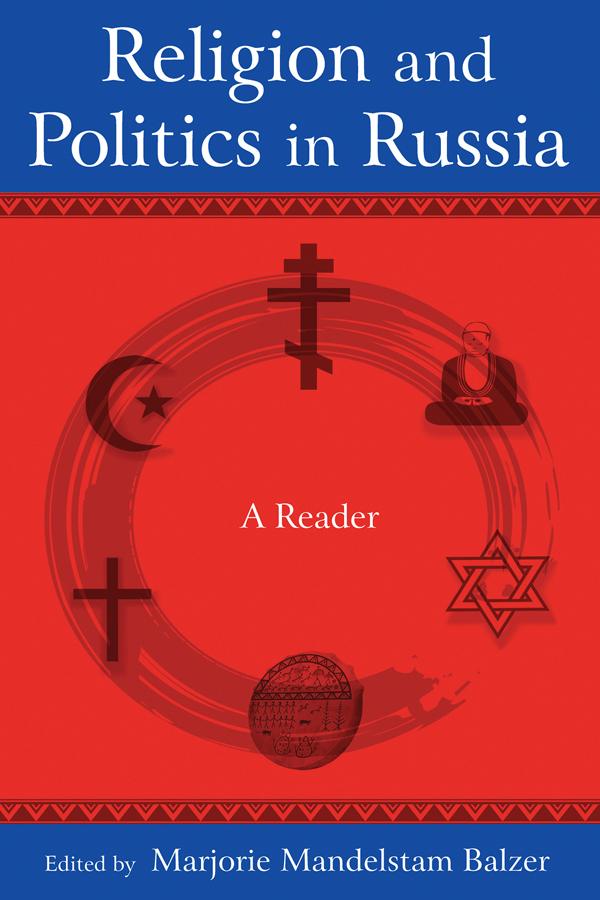 Religion and Politics in Russia: A Reader