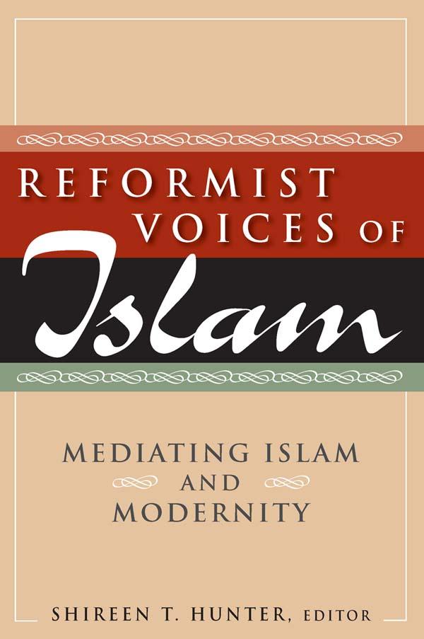 Reformist Voices of Islam by Shireen Hunter, Shireen T Hunter