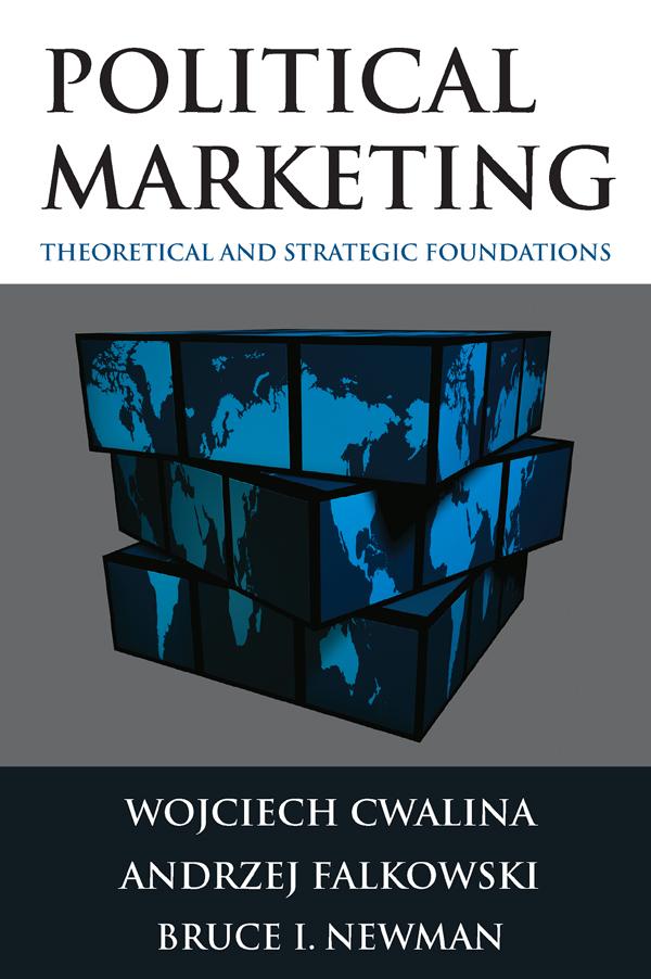 Political Marketing: by Andrzej Falkowski, Bruce I. Newman, Wojciech Cwalina