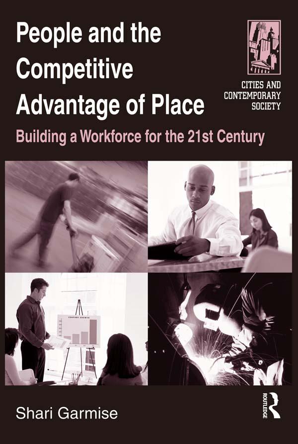 People and the Competitive Advantage of Place by Shari Garmise