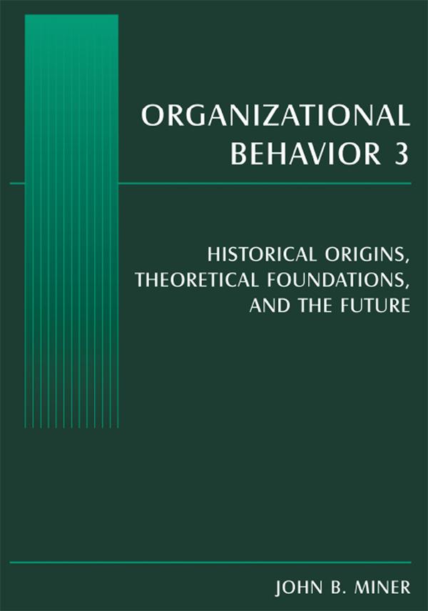 Organizational Behavior 3 by John B. Miner