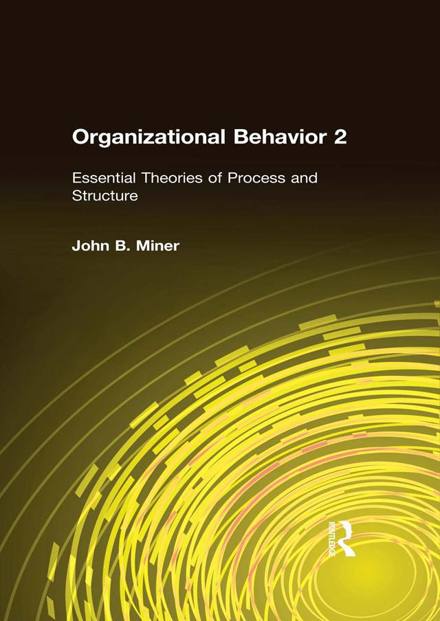 Organizational Behavior 2 by John B. Miner