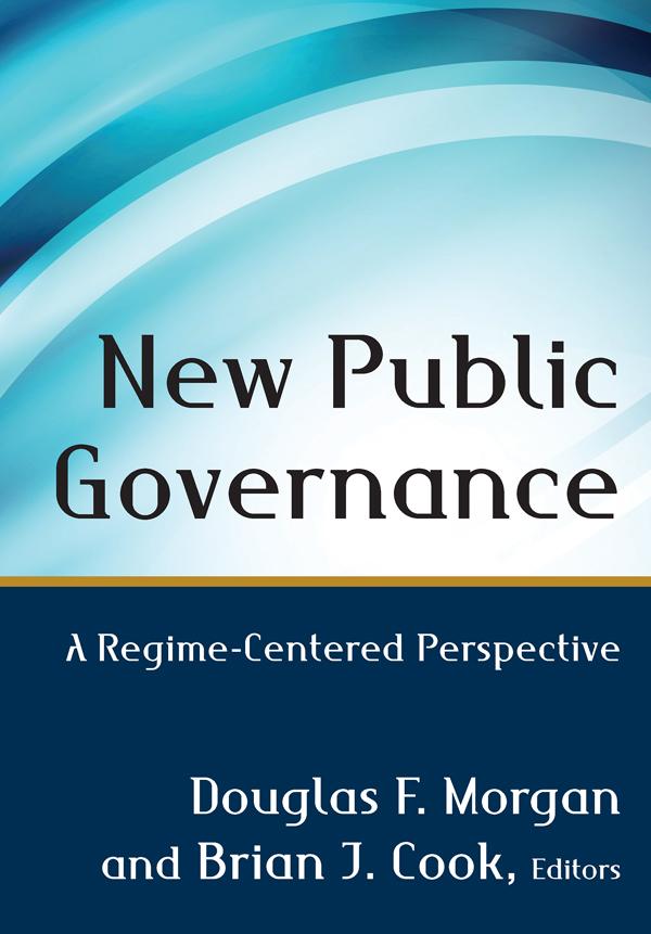 New Public Governance by Brian Cook, Douglas Morgan
