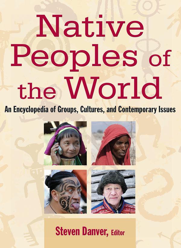 Native Peoples of the World by Steven L. Danver