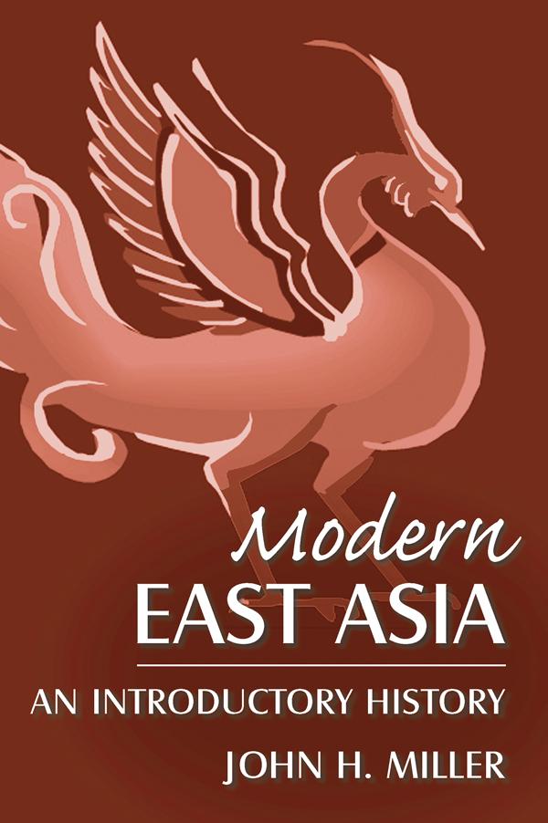 Modern East Asia: An Introductory History by John Miller