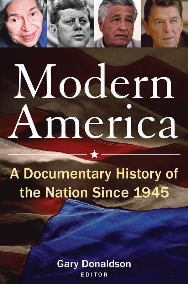 Modern America: A Documentary History of the Nation Since 1945 by Robert H Donaldson