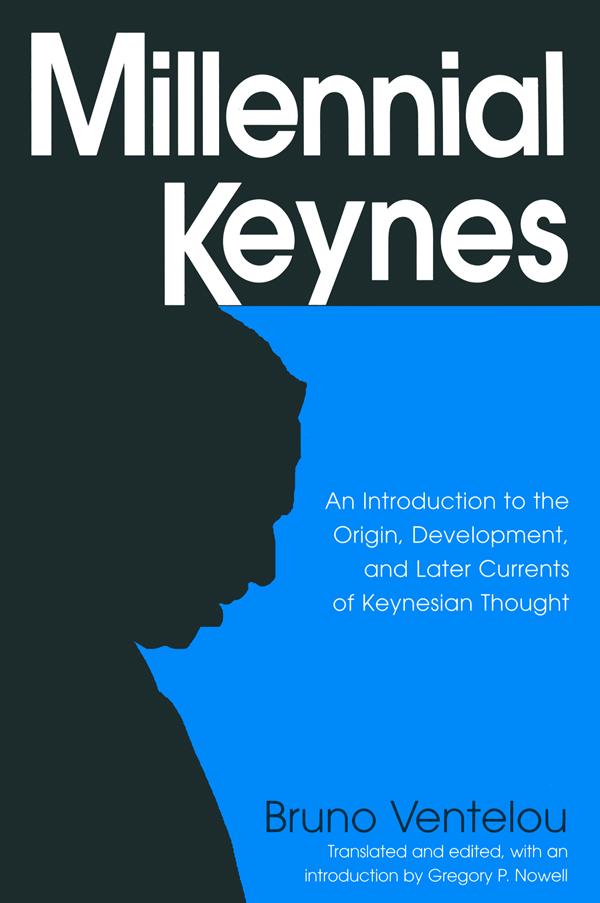 Millennial Keynes by Bruno Ventelou, Gregory P. Nowell