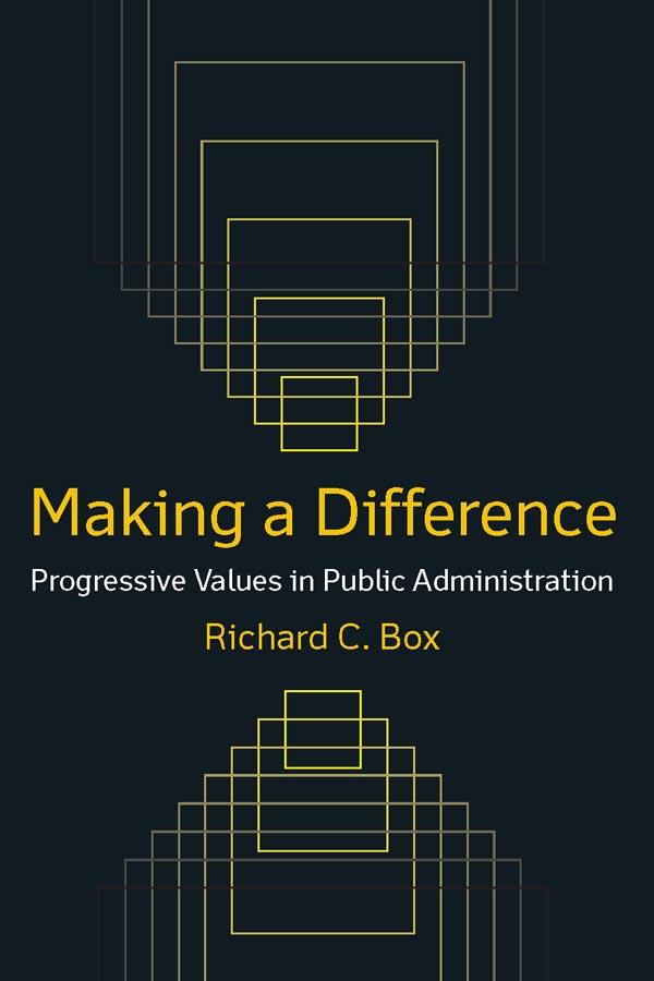 Making a Difference: Progressive Values in Public Administration
