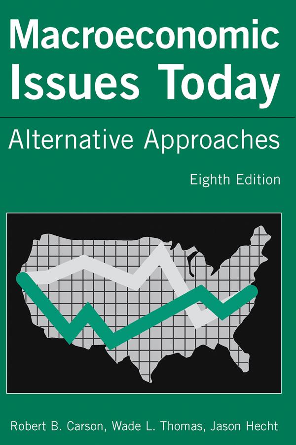 Macroeconomic Issues Today by Jason Hecht, Robert B. Carson, Wade L. Thomas