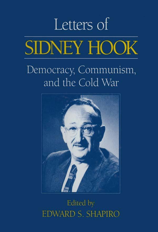 Letters of Sidney Hook by Edward S. Shapiro, Sidney Hook