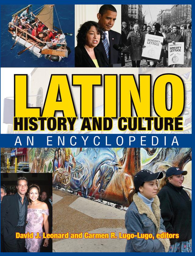 Latino History and Culture by Carmen R. Lugo-Lugo, David J. Leonard