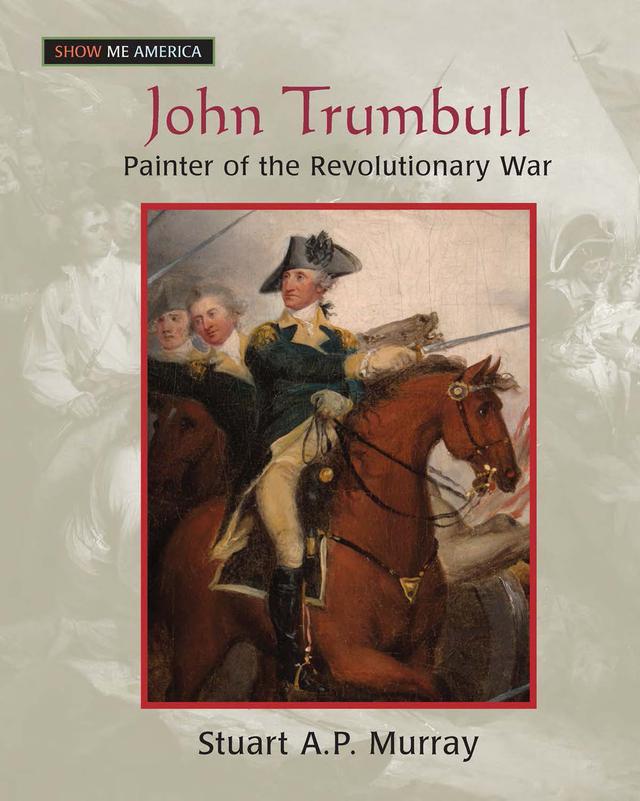 John Trumbull by Stuart A P Murray