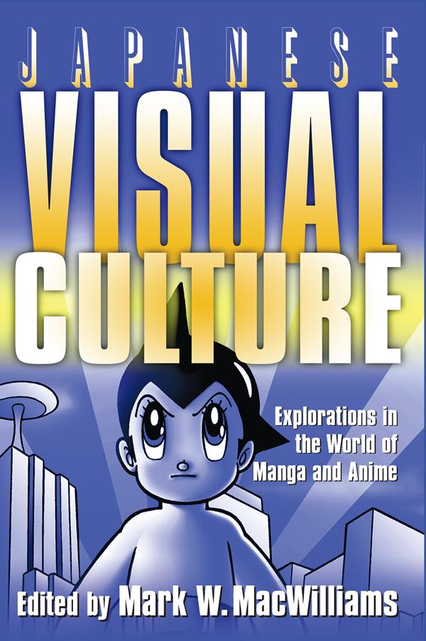 Japanese Visual Culture by Mark W. MacWilliams