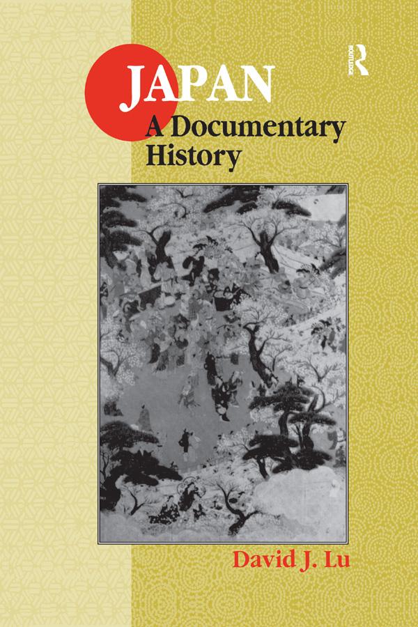 Japan: A Documentary History by David J. Lu