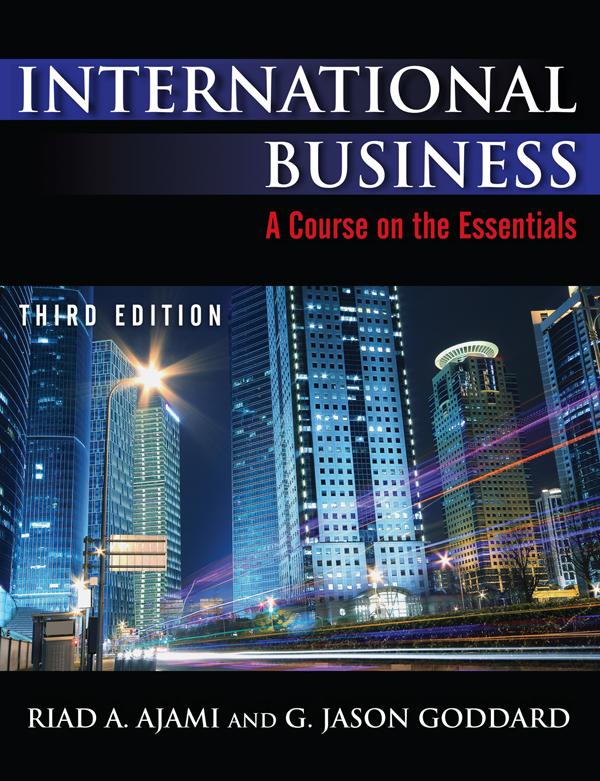 International Business by Jason G Goddard, Riad Ajami