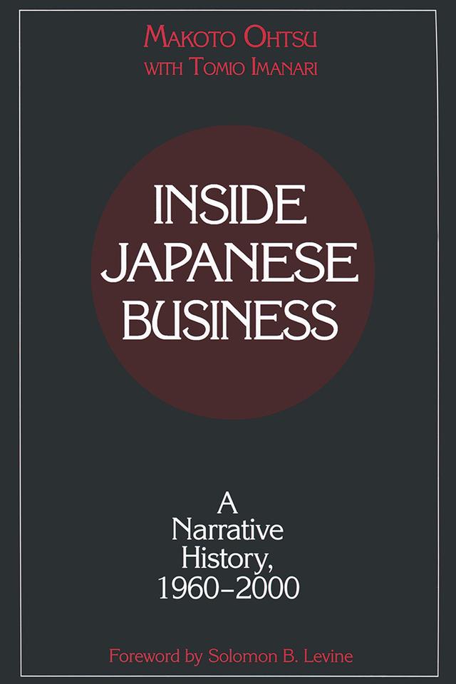 Inside Japanese Business: A Narrative History 1960-2000 by Makota Ohtsu, Tomio Imanari