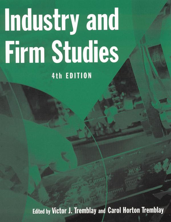 Industry and Firm Studies by Carol Horton Tremblay, Victor J. Tremblay