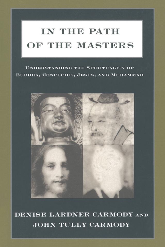 In the Path of the Masters by Denise Lardner Carmody, John Tully Carmody
