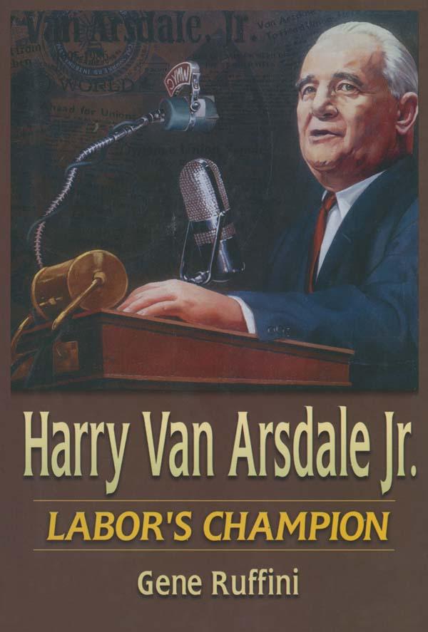 Harry Van Arsdale, Jr. by Gene Ruffini, Theodore Kheel