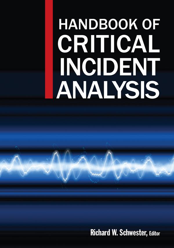 Handbook of Critical Incident Analysis by Richard W Schwester