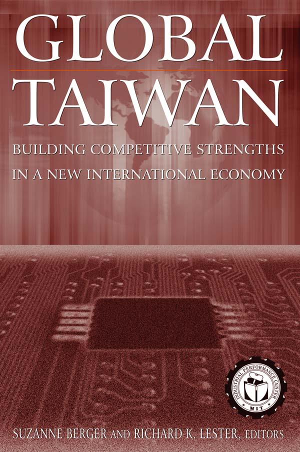 Global Taiwan by Richard K. Lester, Suzanne Berger