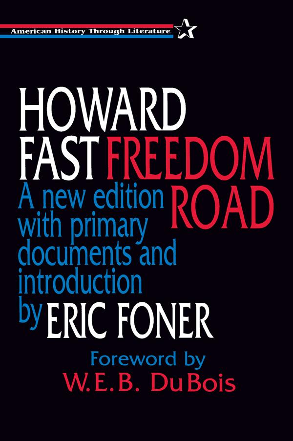 Freedom Road by Eric Foner, Howard Fast, W. E. B. DuBois