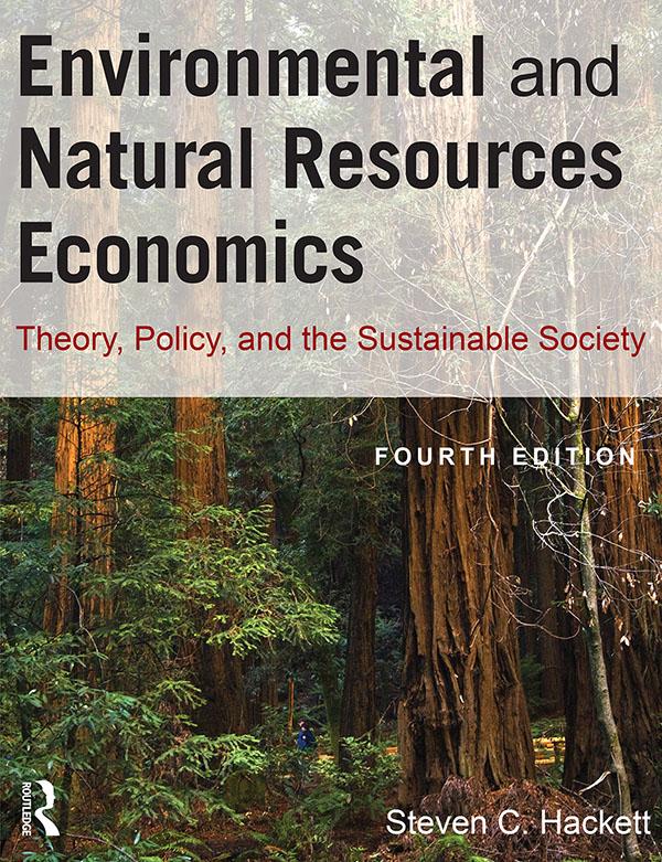 Environmental and Natural Resources Economics by Steven Hackett, Sahan T. M. Dissanayake