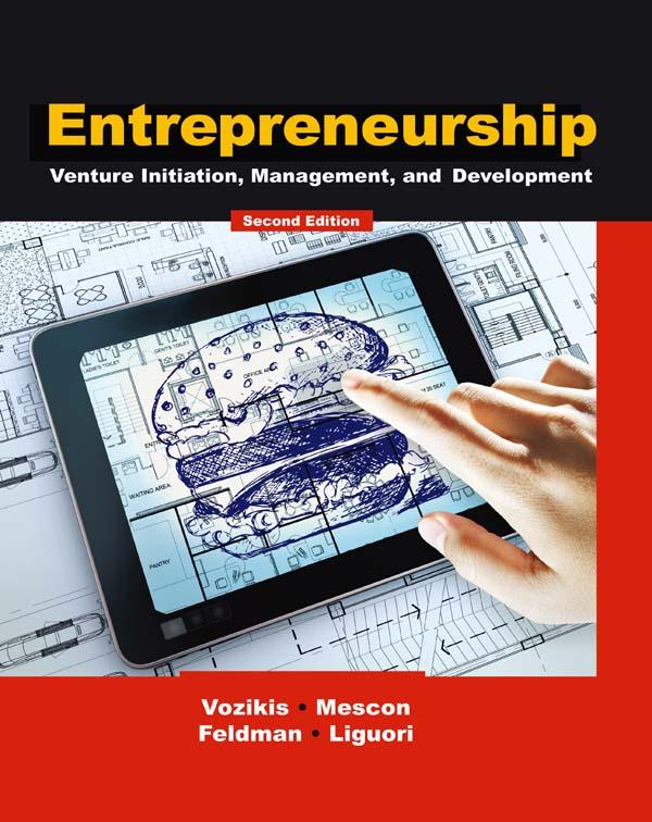 Entrepreneurship by Eric W Liguori, George Vozikis, Howard Feldman, Timothy Mescon