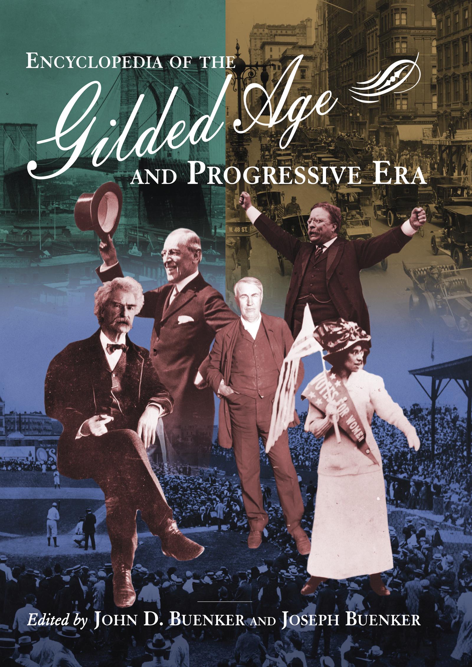 Encyclopedia of the Gilded Age and Progressive Era
