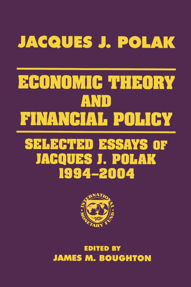 Economic Theory and Financial Policy by Jacques J. Polak, James M. Boughton