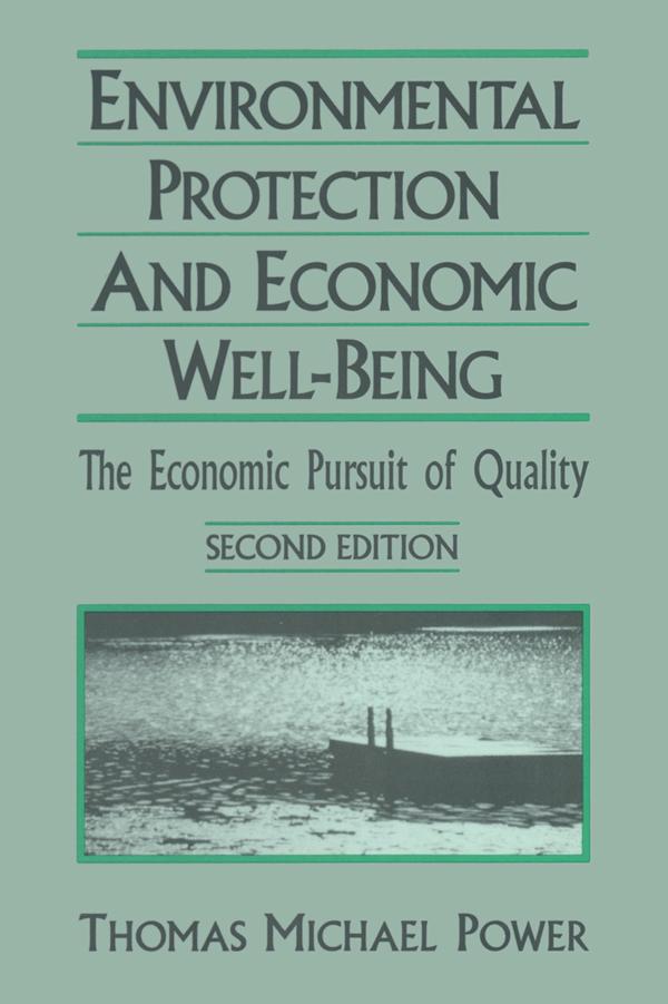 Economic Development and Environmental Protection by Thomas Michael Power
