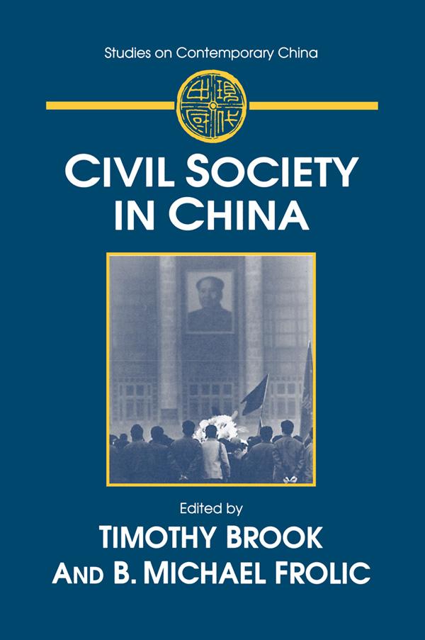 Civil Society in China by B. Michael Frolic, Timothy Brook