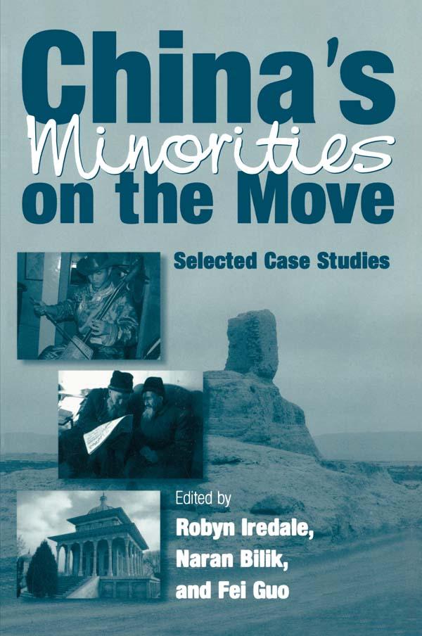 China's Minorities on the Move by Guo Fei, Naran Bilik, Robyn Iredale