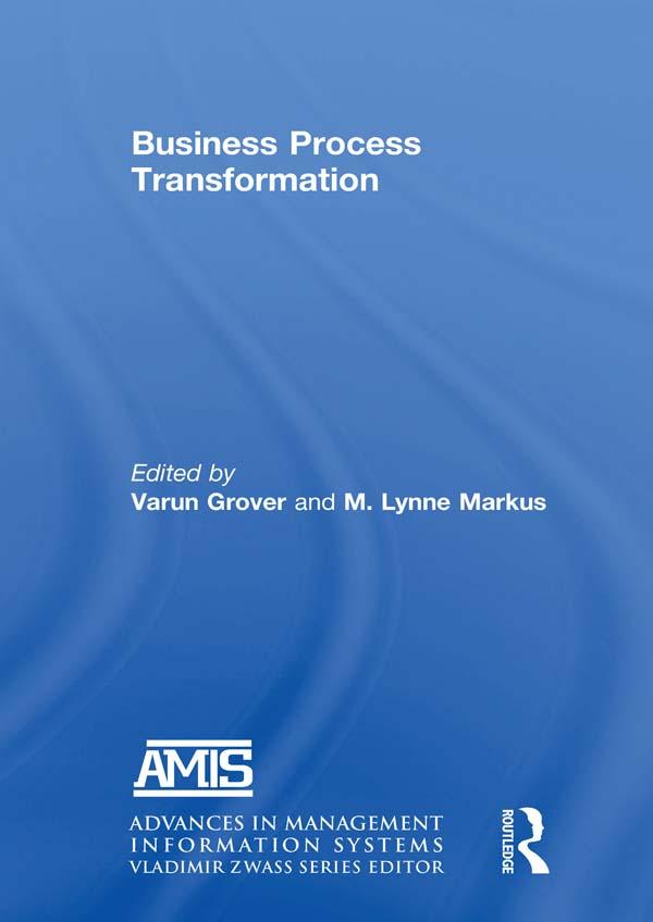 Business Process Transformation by M Lynne Markus, Varun Grover