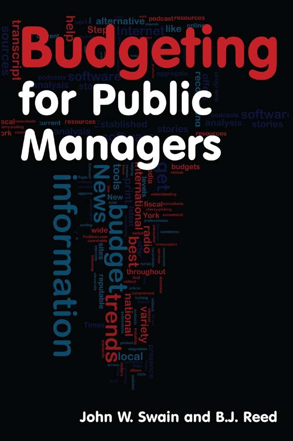 Budgeting for Public Managers by B.J. Reed, John W. Swain