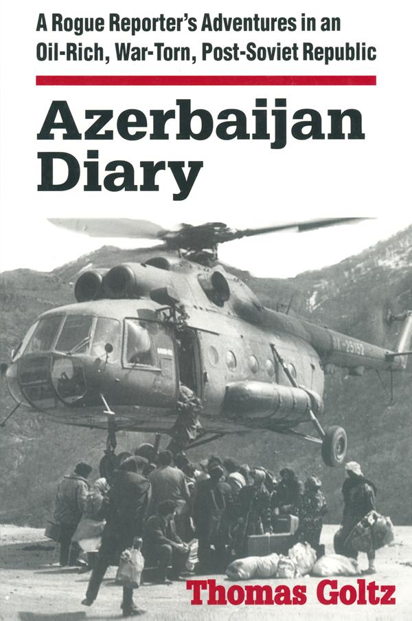 Azerbaijan Diary by Thomas Goltz