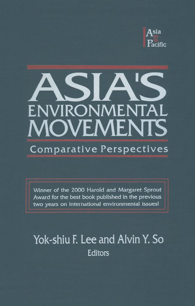 Asia's Environmental Movements in Comparative Perspective by Alvin Y. So, Lily Xiao Hong Lee