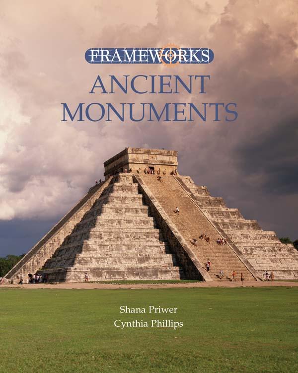 Ancient Monuments by Cynthia Phillips, Shana Priwer