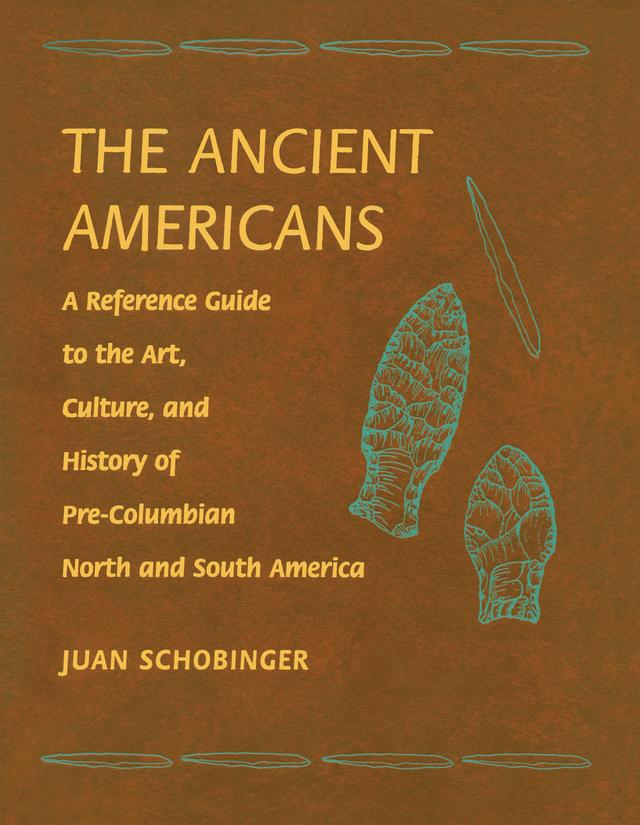 Ancient Americans by Juan Schobinger