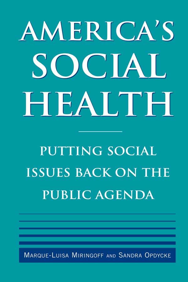 America's Social Health by Marque-Luisa Miringoff, Sandra Opdycke