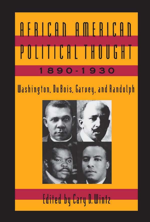 African American Political Thought, 1890-1930 by Cary D. Wintz