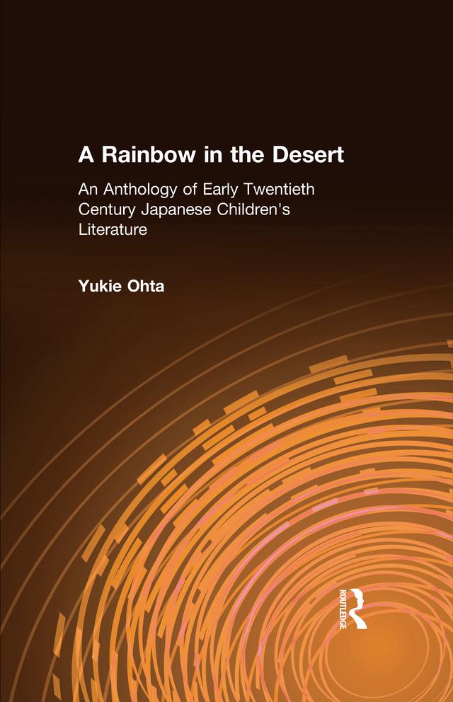 A Rainbow in the Desert: An Anthology of Early Twentieth Century Japanese Children's Literature