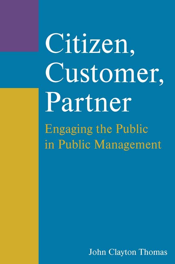 Citizen, Customer, Partner by John Clayton Thomas