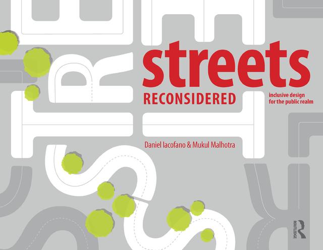 Streets Reconsidered by Daniel Iacofano, Mukul Malhotra