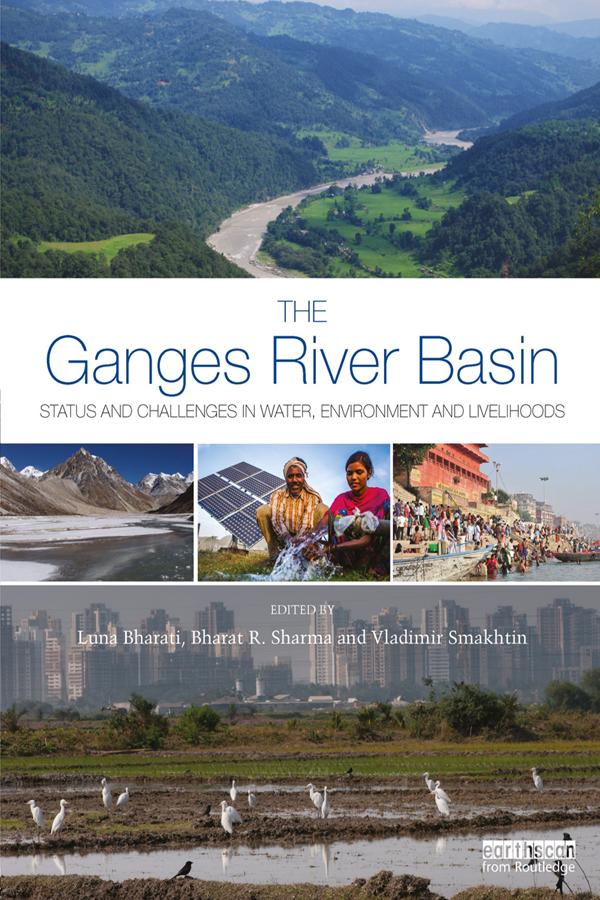 The Ganges River Basin by Bharat R. Sharma, Luna Bharati, Vladimir Smakhtin