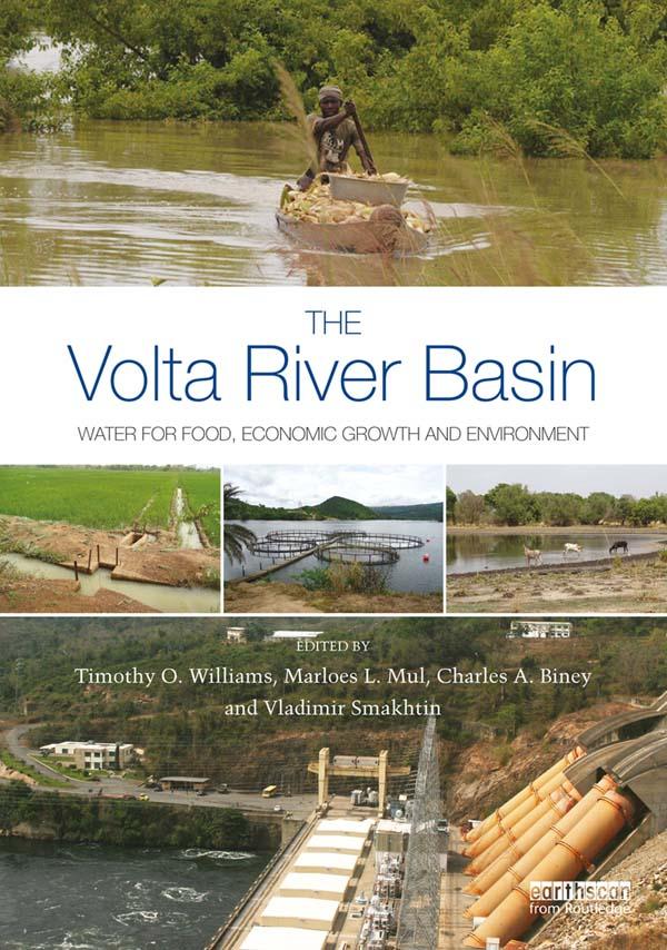 The Volta River Basin by Charles A. Biney, Marloes Mul, Timothy O. Williams, Vladimir Smakhtin