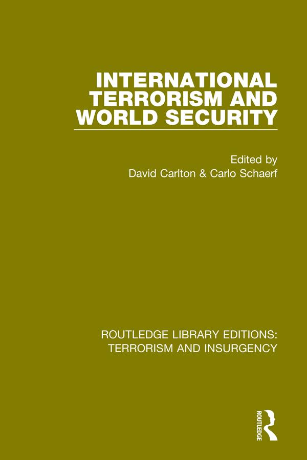 International Terrorism and World Security by Carlo Schaerf, David Carlton