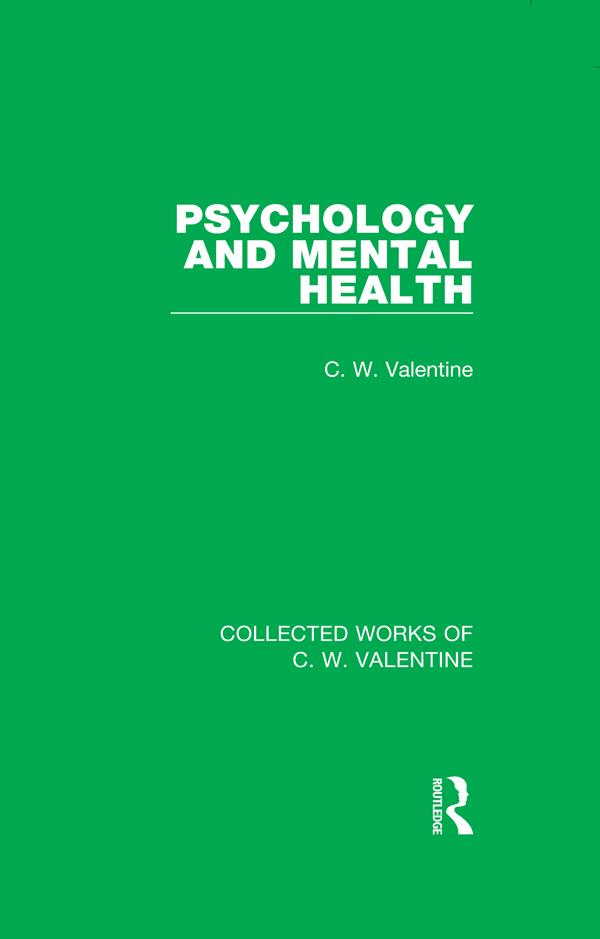 Psychology and Mental Health by C.W. Valentine