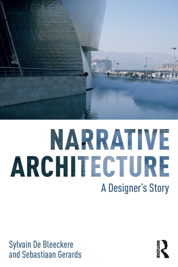 Narrative Architecture by Sebastiaan Gerards, Sylvain De Bleeckere