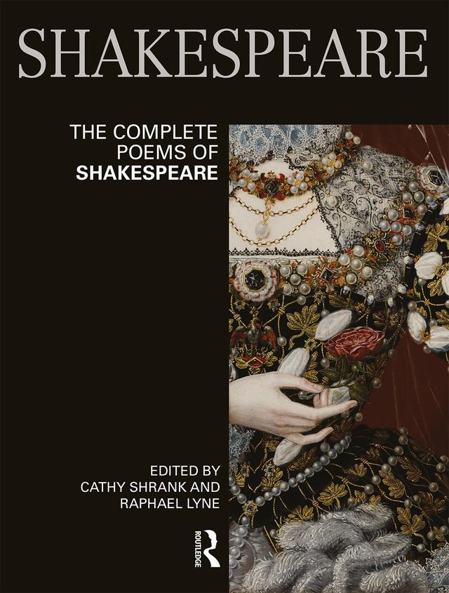 The Complete Poems of Shakespeare by Cathy Shrank, Raphael Lyne